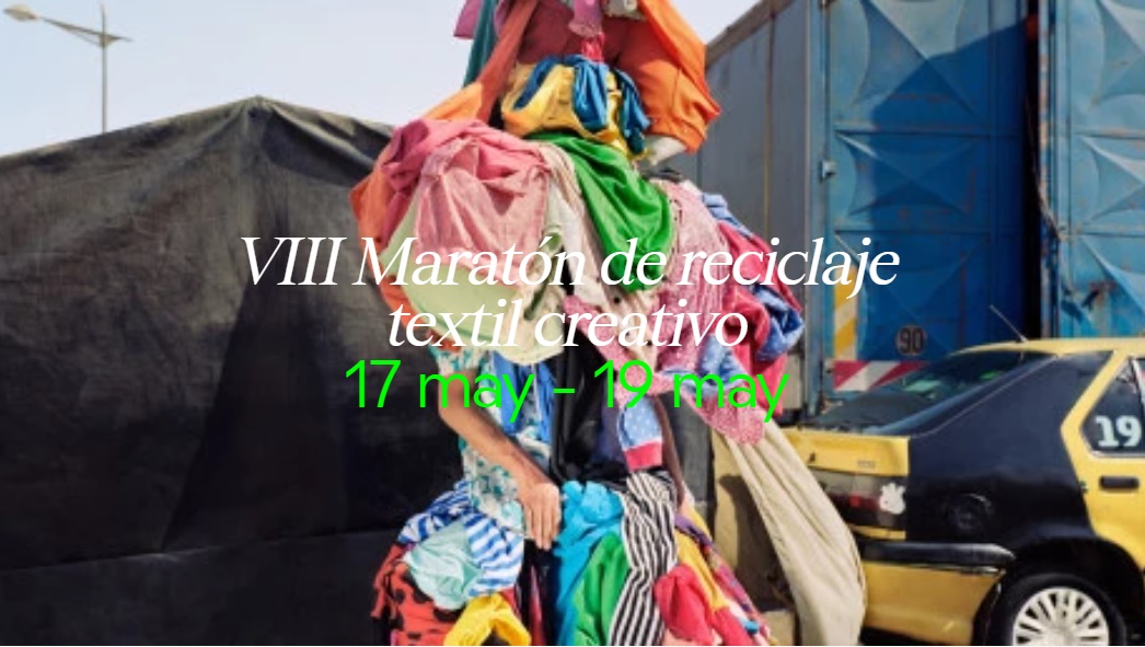 VIII Maratón de reciclaje textil creativo